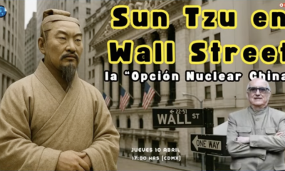 Sun Tzu en Wall Street: la “Opción Nuclear China” Alfredo Jalife Radar Geopolítico